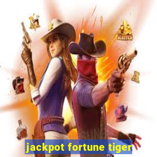 jackpot fortune tiger